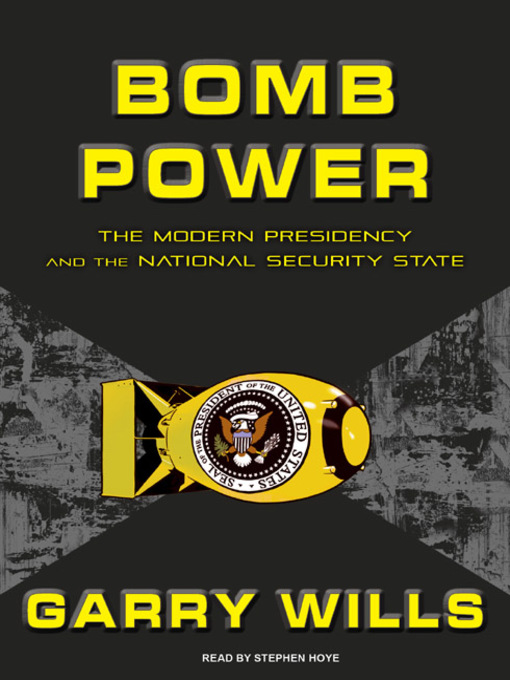 Title details for Bomb Power by Garry Wills - Available